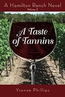 A Taste of Tannins: A Hamilton Ranch Novel (Volume 2) 153093396X Book Cover
