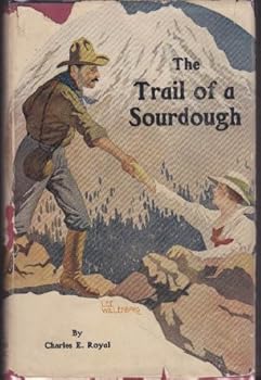Hardcover The Trail of a sourdough: Ballads and Ryhmes Book