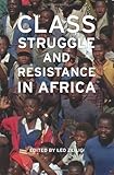 Class Struggle and Resistance in Africa