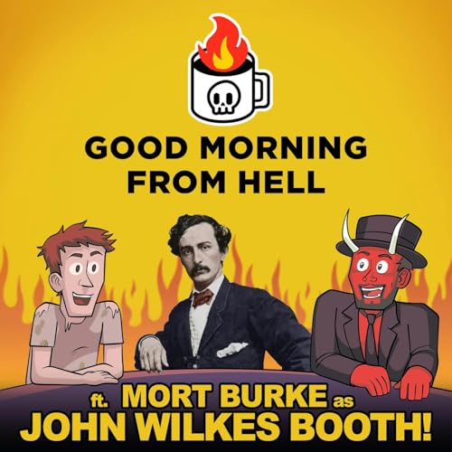 John Wilkes Booth Thinks He's in Heaven