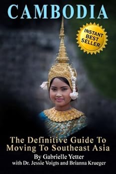 Paperback The Definitive Guide To Moving To Southeast Asia: CAMBODIA Book