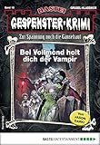  Gespenster-Krimi 18 - Horror-Serie: Bei Vollmond holt dich der Vampir