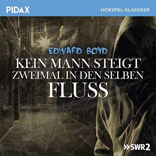 Nie Zweimal In Denselben Fluß Gebraucht Kein Mann steigt zweimal in denselben Fluss (Hörbuch-Download): Edward