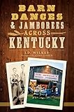 Barn Dances and Jamborees Across Kentucky
