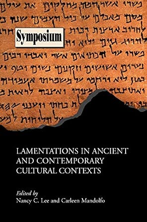 Lamentations in Ancient and Contemporary Cultural Contexts Lamentations in Ancient and Contemporary Cultural Contexts book cover