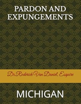 Paperback PARDON AND EXPUNGEMENTS: MICHIGAN Book