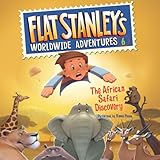 Flat Stanley's Worldwide Adventures, #6: The African Safari Discovery