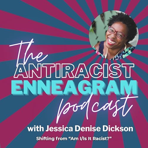 Shifting From "Am I/is it Racist?!"