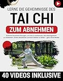 Tai Chi zum Abnehmen: Einfache illustrierte Übungen, um Fett zu verbrennen, das Gleichgewicht zu verbessern, Stress abzubauen und sich stärker zu fühlen – ganz ohne Geräte oder Vorkenntnisse