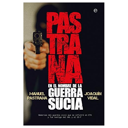 Pastrana. En el nombre de la guerra sucia (Biografías y memorias)
