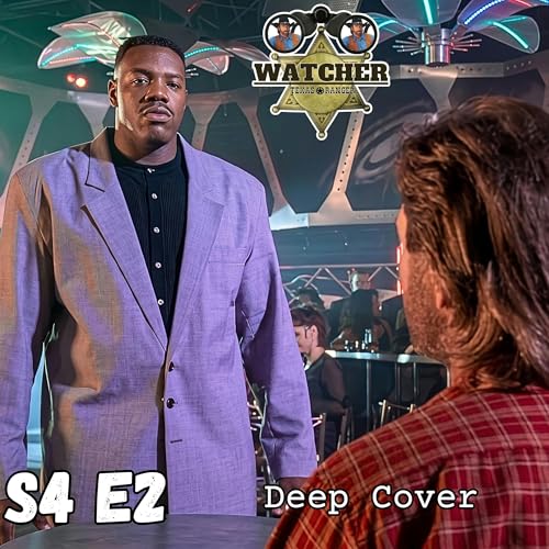 S4 E2 Deep Cover