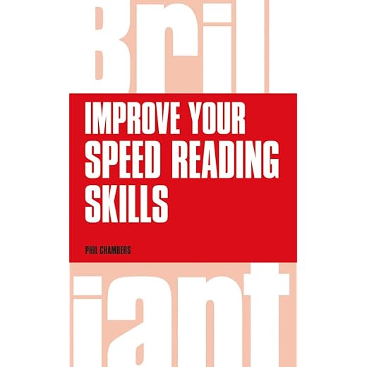 Improve Your Speed Reading Skills (Brilliant Business)