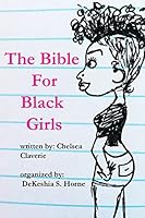 The Bible for Black Girls: A Collection of Texts Posts from Tumblr User Pinkvelourtracksuit 1503390365 Book Cover