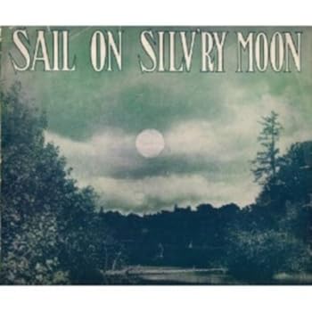 Sail Along, Silv'ry Moon