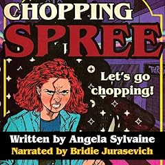 Chopping Spree Audiolibro Por Angela Sylvaine arte de portada