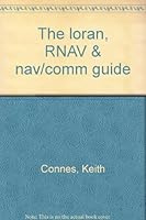 The loran, RNAV & nav/comm guide 0932579035 Book Cover