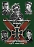  Die sächsischen Ritterkreuzträger 1939-1945: Band 2 Hauffe - Mokros / Die Inhaber der höchsten deutschen Tapferkeitsauszeichnung im Zweiten Weltkrieg, ... Weltkrieg, die gebürtige Sachsen waren)