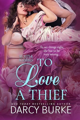 To Love a Thief (Secrets & Scandals Book 4)