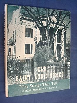 Old Saint Louis homes, 1790-1865;: The stories they tell;