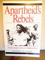 Apartheid's Rebels: Inside South Africa's Hidden War 0300039921 Book Cover