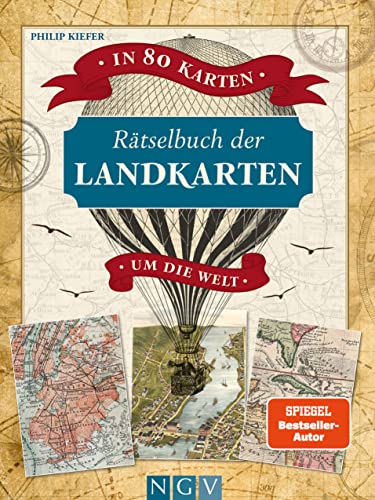 Rätselbuch der Landkarten • In 80 Karten um die Welt: Logikrätsel für Erwachsene