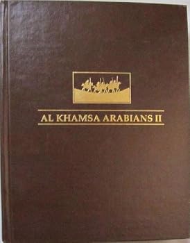 Hardcover Al Khamsa Arabians II: A Documentation of Al Khamsa Arabians and Their History Book