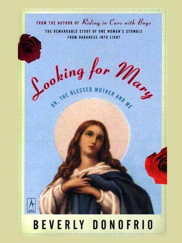 Looking for Mary: (Or, the Blessed Mother and Me) (Compass)