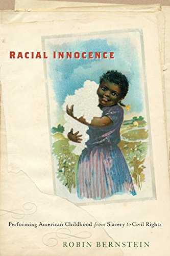 Télécharger Racial Innocence: Performing American Childhood from Slavery to Civil Rights (America and the Long 1 PDF