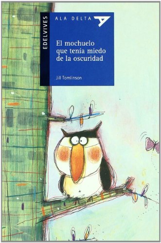 El mochuelo que tenía miedo a la oscuridad: 67 (Ala Delta - Serie azul)