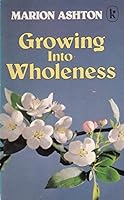 Growing Into Wholeness 0860654044 Book Cover
