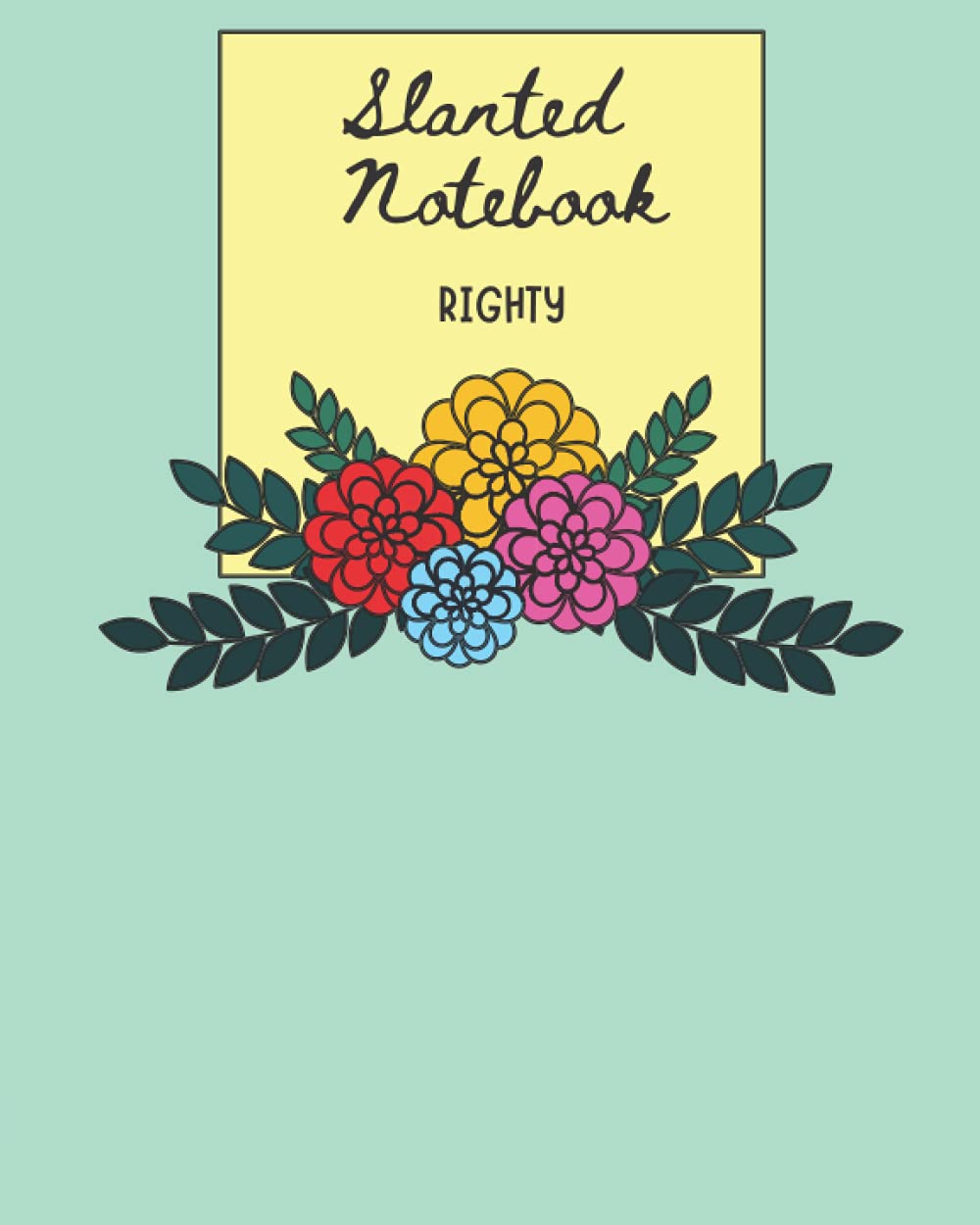 Diagonal lined Notebook: Right Handed, Slanted ruled notebook lined, Ergonomic for Right handers notebook 7" x 10" 120 Pages: perfect for Right handers and great gifts too!