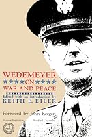 Wedemeyer on War and Peace (Hoover archival documentaries) 0817986723 Book Cover