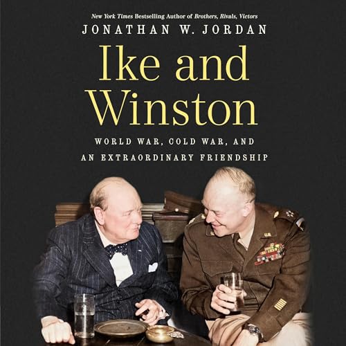 Ike and Winston Audiobook By Jonathan W. Jordan cover art