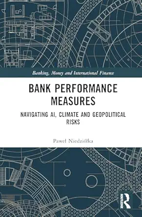 Bank Performance Measures: Navigating AI, Climate and Geopolitical Risks-Wow! eBook