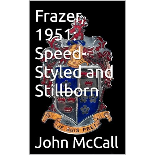 Frazer, 1951: Speed-Styled and Stillborn -- John McCall episode artwork
