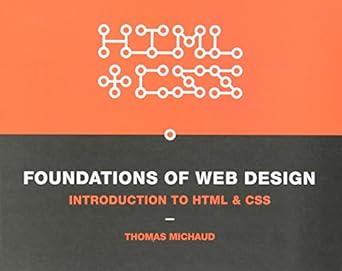 Foundations of Web Design: Introduction to HTML and CSS: Michaud ...