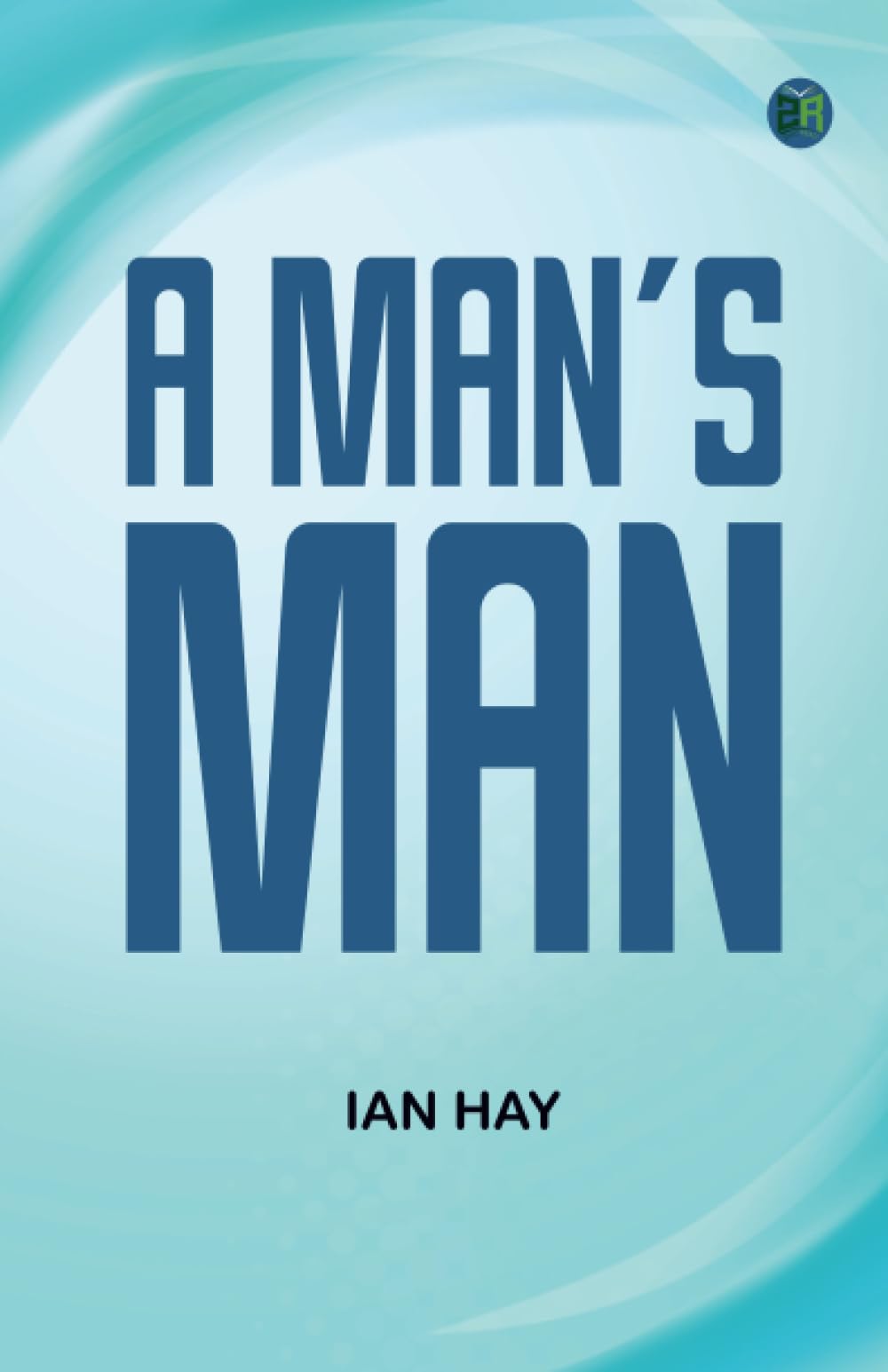 A Man's Man