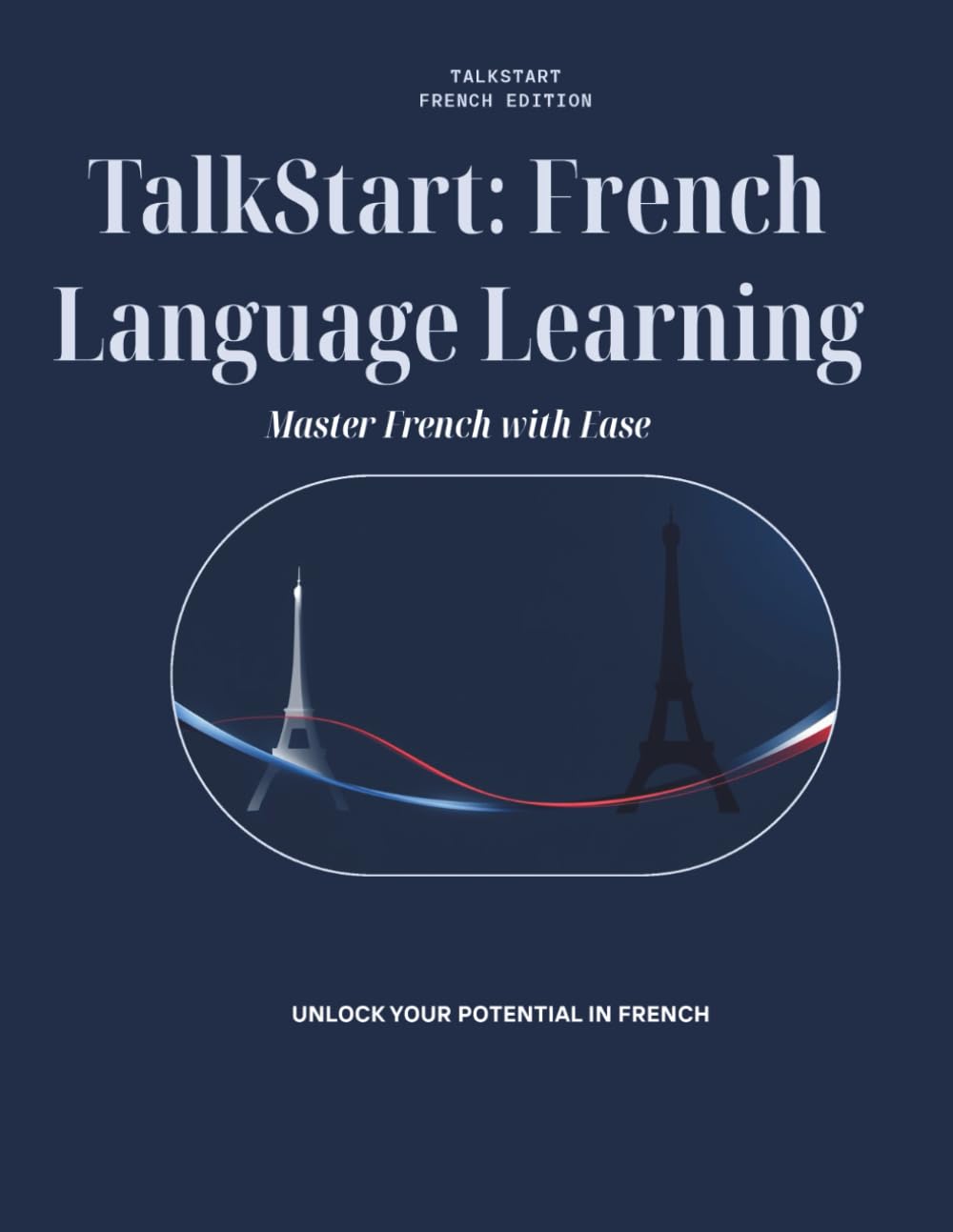 TalkStart: French Language Learning: Master French with Ease