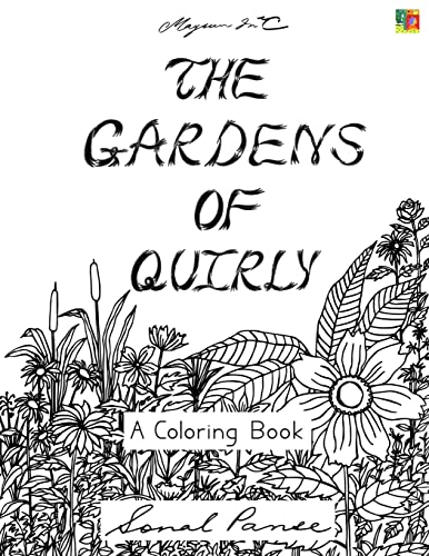 The Gardens Of Quirly: A Coloring Book (The Quirly Coloring Books)