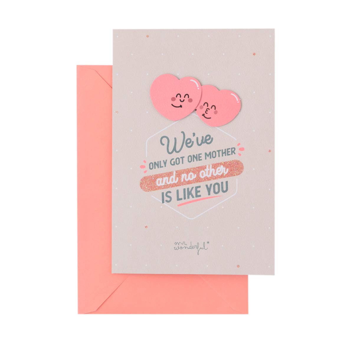 Card - We've only got one Mum, and None are Like You (ENG)