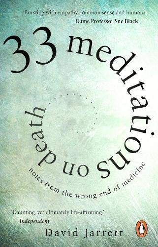 Buy 33 Meditations on Death: Notes from the Wrong End of Medicine — BookShops.in