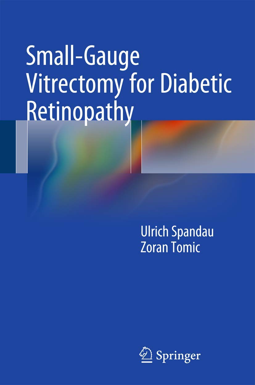 健康・医学 Small-Gauge Vitrectomy for Diabetic Amazon | Small-Gauge Vitrectomy for Diabetic Retinopathy | Spandau
