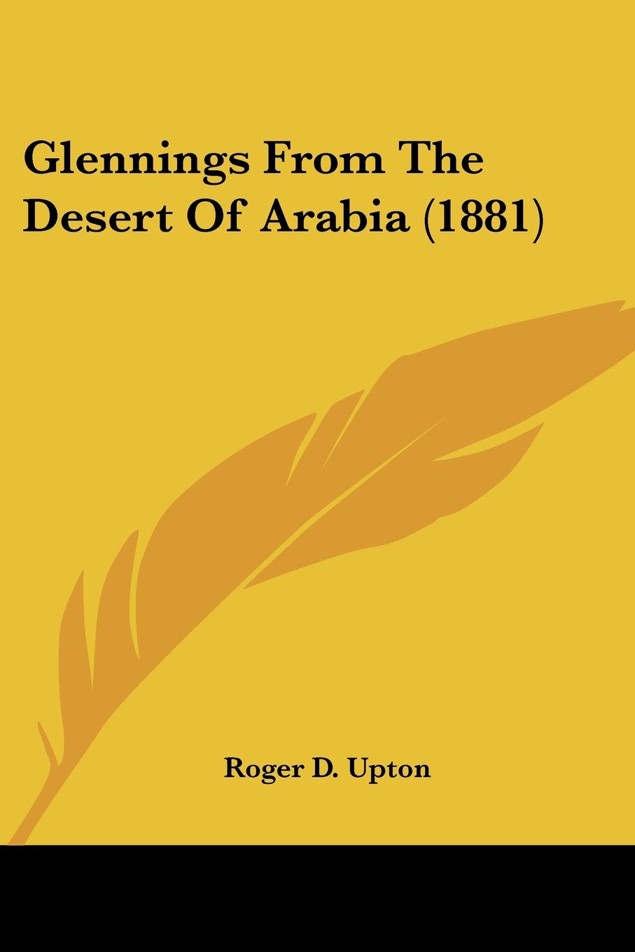 Glennings From The Desert Of Arabia (1881)