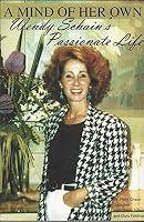 A Mind of Her Own - Wendy Schain's Passionate Life B00X6OTQMU Book Cover