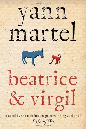 Beatrice & Virgil by Yann Martel (April 6 2010) B00DEKNVVI Book Cover