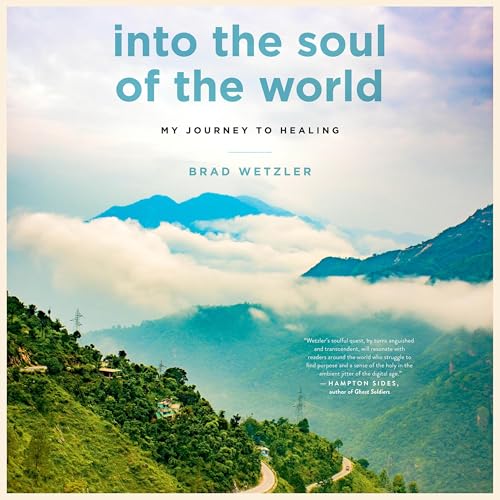 Into the Soul of the World by Brad Wetzler episode artwork