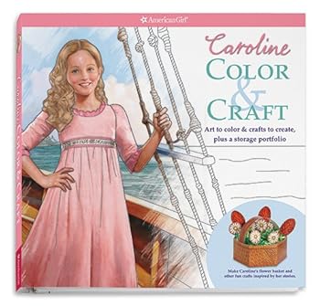Paperback Caroline Color & Craft: Art to Color & Crafts to Create, Plus a Storage Portfolio (Caroline American Girl) Book