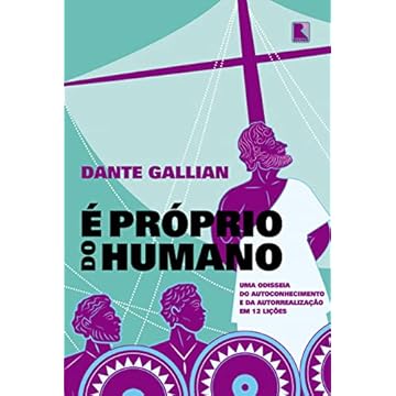 Capa do livro É próprio do humano: Uma odisseia do autoconhecimento e da autorrealização em 12 lições
