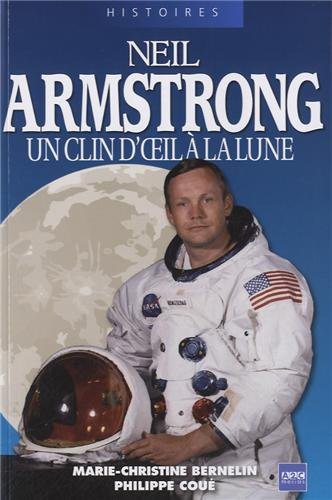 Télécharger Neil Armstrong: Un clin d'oeil à la Lune. livre En ligne