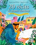  20 récits et chants chrétiens pour vivre le carême